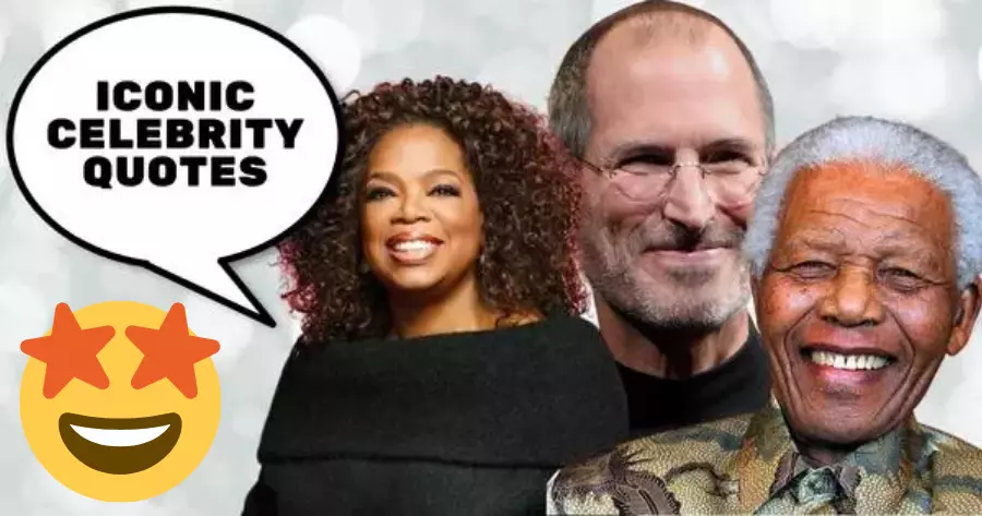 8 Iconic Celebrity Quotes | Which Inspires You Most?