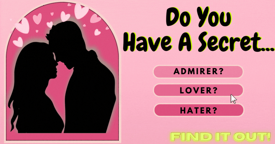 Do You Have A Secret Admirer, Lover Or Hater?