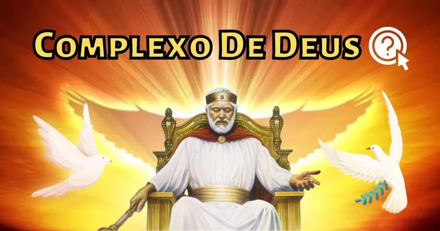 Teste: Eu Tenho Um Complexo De Deus?