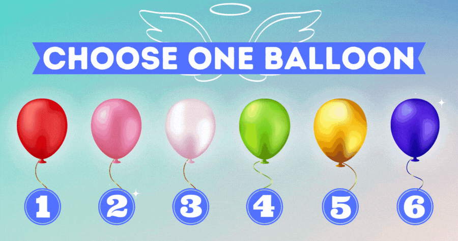 The Angel Has Sent You A Divine Message. Choose One Balloon To Receive!