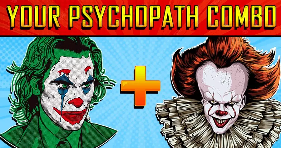 Which Two Psychopaths Are You A Combo Of?