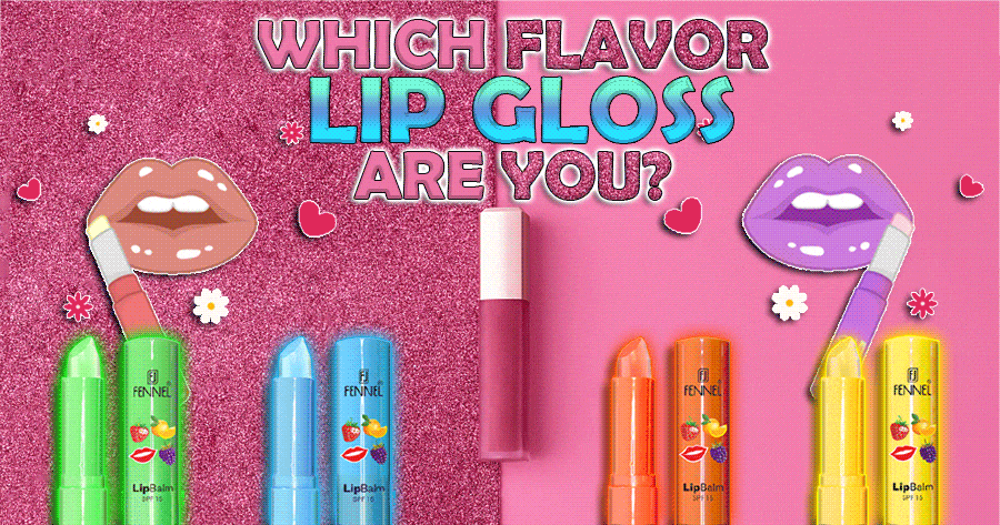 What Flavor Lip Gloss Fits You?