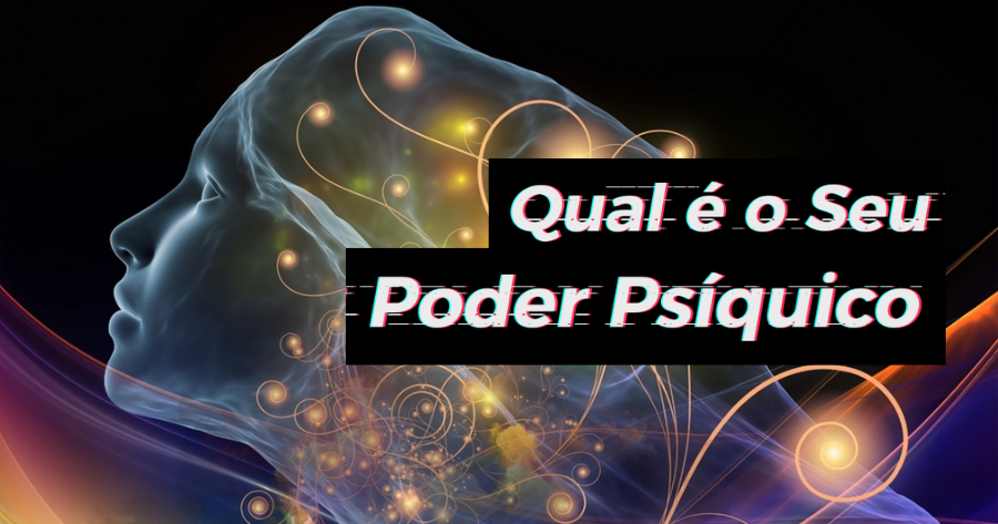 Qual &eacute; o Seu Poder Ps&iacute;quico Secreto?