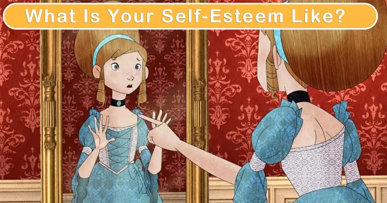 What Is Your Self-Esteem Like?