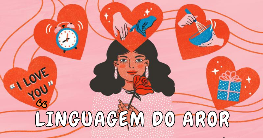 Qual &Eacute; A Sua Linguagem Do Amor?