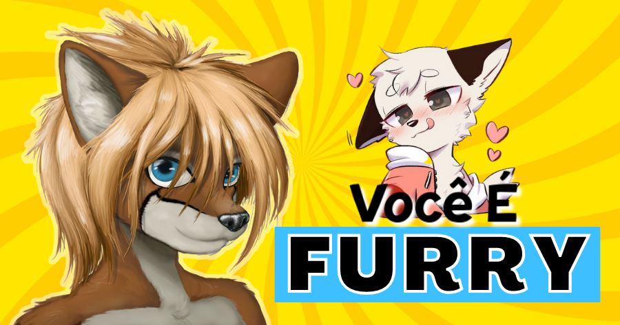 Voc&ecirc; &Eacute; Furry?