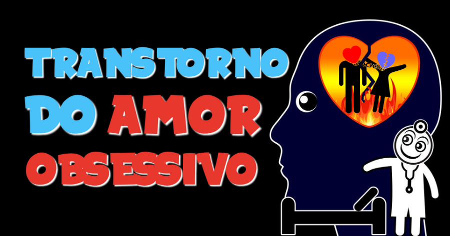 IMPORTANTE | Teste de Transtorno do Amor Obsessivo