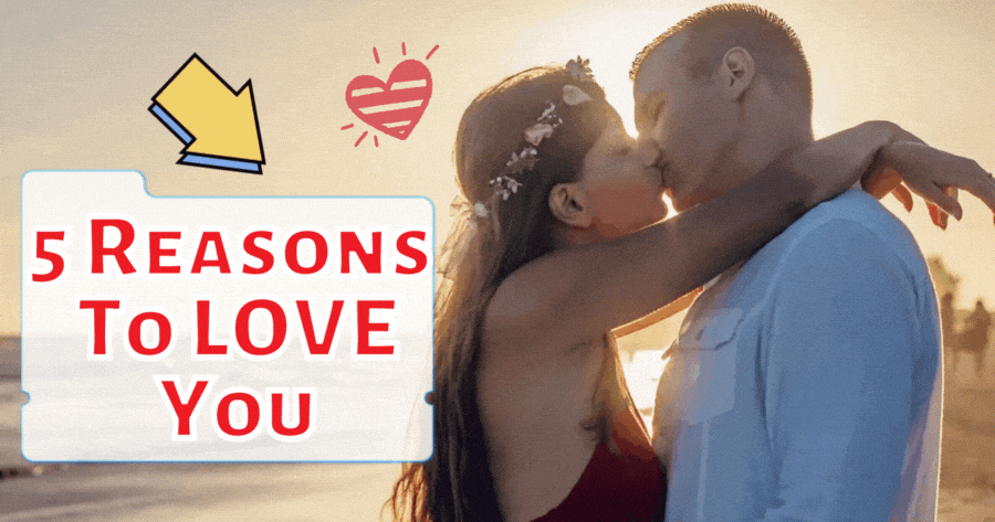 What Are The 5 Reasons To Love You?