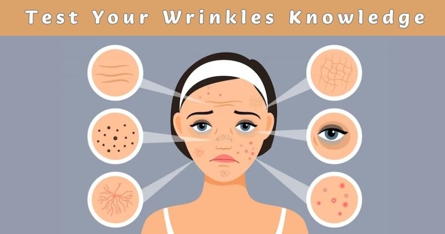 Time To Test Your Wrinkles Knowledge!
