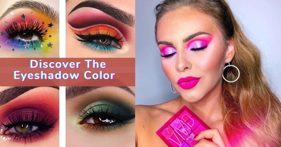 Discover The Eyeshadow Color That Will Make Your Marvelous Personality Shine