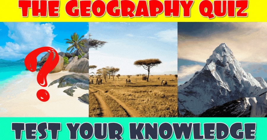 Are You A Geography Whiz? Test Your Knowledge!