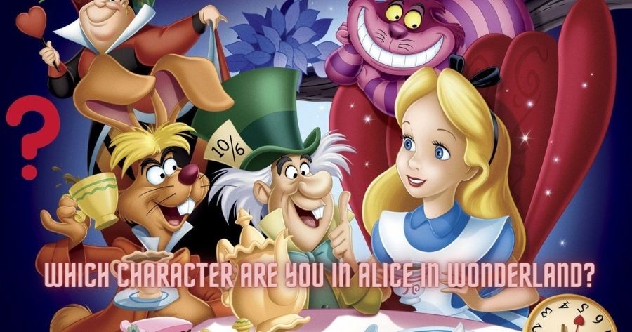 Which Character Are You In Alice In Wonderland?