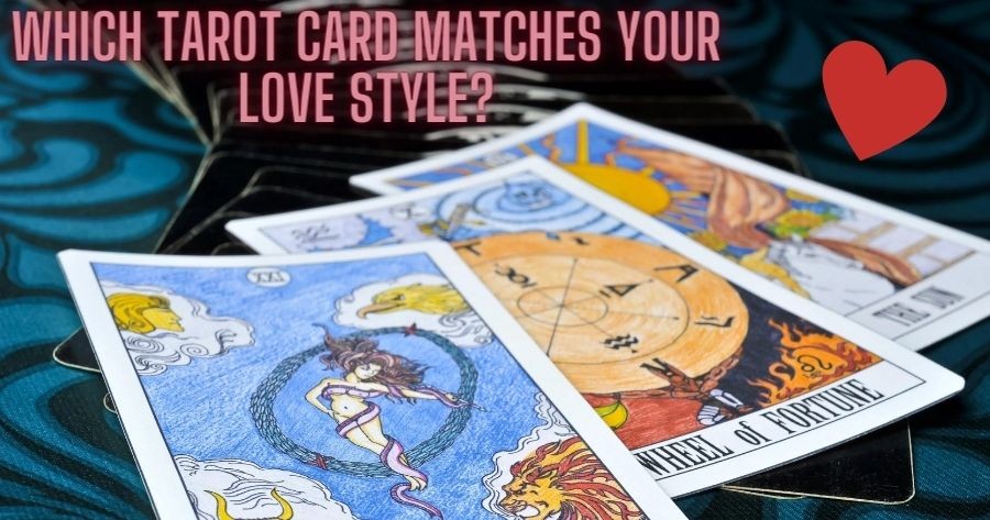 Which Tarot Card Matches Your Love Style?