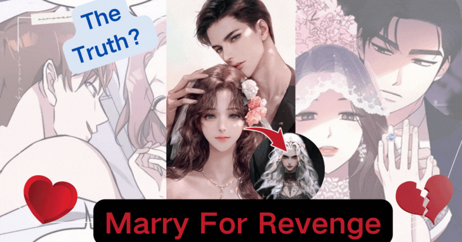 Marry For Revenge|Come To Get The Perfect Revenge！