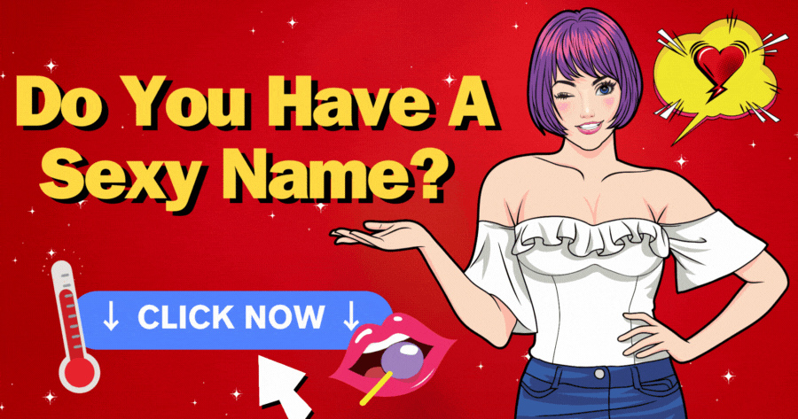 Do You Have A Sexy Name? | Discover Your Level Of Personal Attractiveness 😏💖