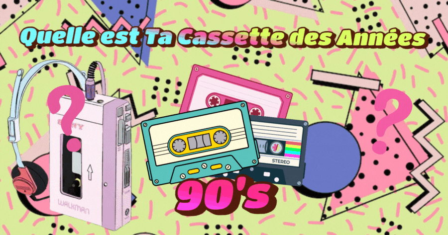 Quelle Cassette Des Ann&eacute;es 90 Est Faite Pour Toi ? 🕺🎶