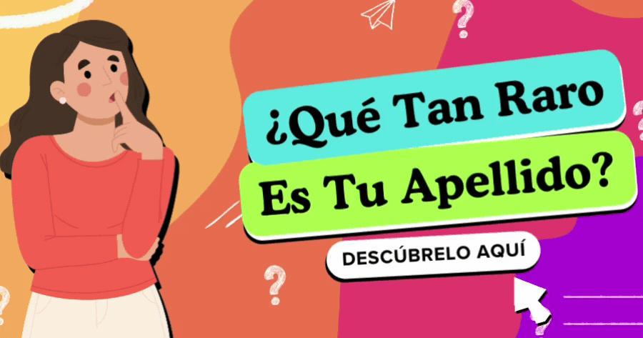 &iquest;Qu&eacute; Tan Raro Es Tu Apellido? 🔍🧐