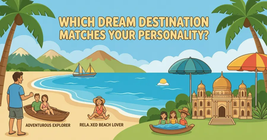 Which Dream Destination Matches Your Personality?