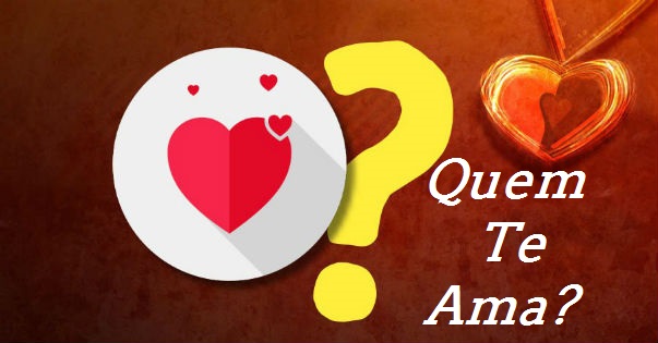 Quem Te Ama?