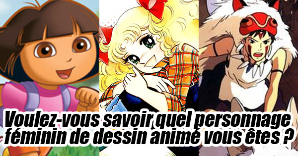 Voulez-vous savoir quel personnage f&eacute;minin de dessin anim&eacute; vous &ecirc;tes ?