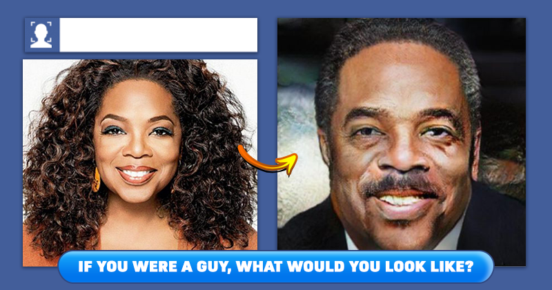 If You Were a Guy, How Would You Look?